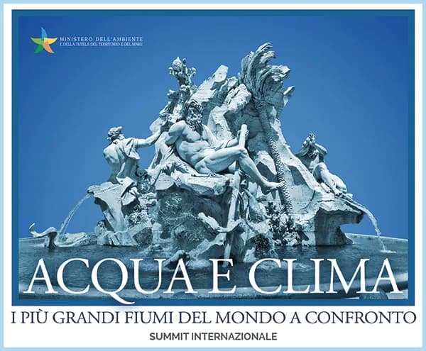 Dal Summit “Acqua e clima. I grandi fiumi del mondo a confronto” l’inizio di nuovi patti ed alleanze