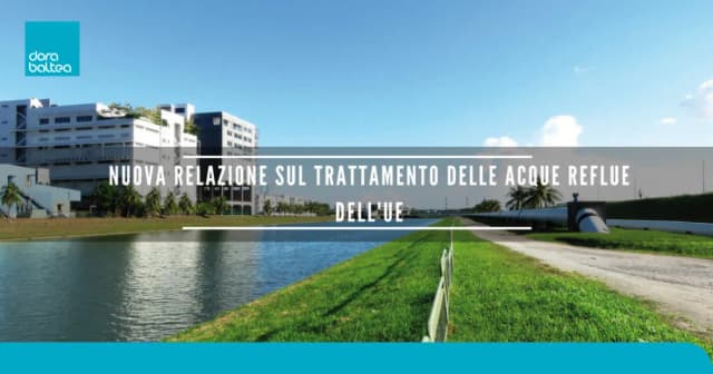 Trattamento delle acque Reflue Urbane: Uno sguardo alla situazione Europea. Industria idrica importante motore per la crescita economica.