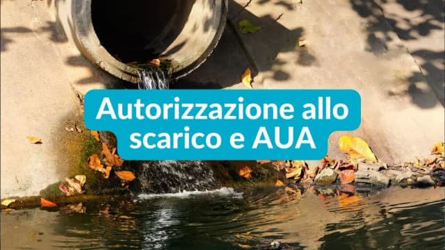 Autorizzazione allo scarico e AUA